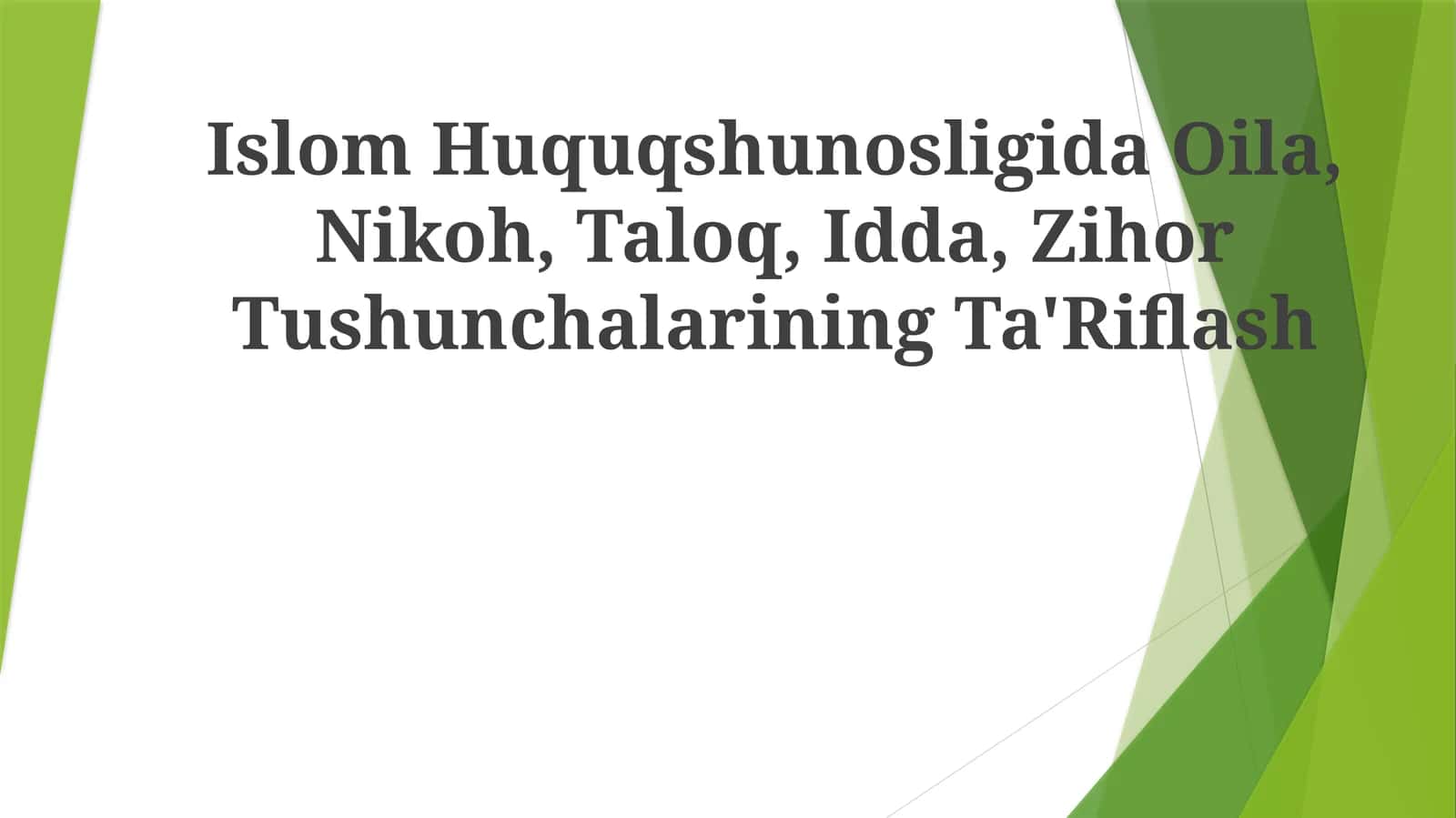 Islom Huquqshunosligida Oila, Nikoh, Taloq, Idda, ZihorTushunchalariningTa'Riflash