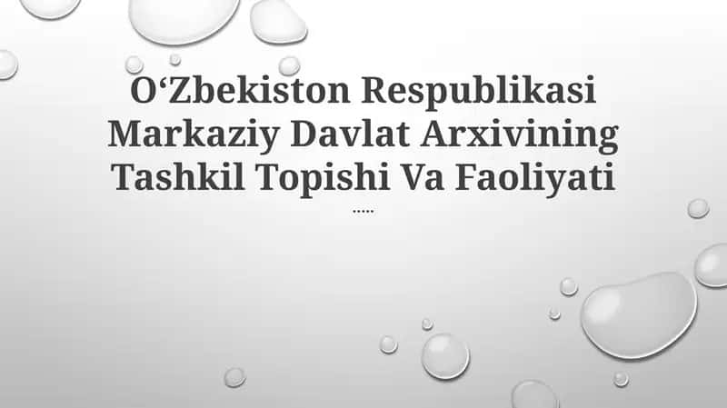 OʻZbekiston Respublikasi Markaziy Davlat Arxivining Tashkil Topishi Va Faoliyati