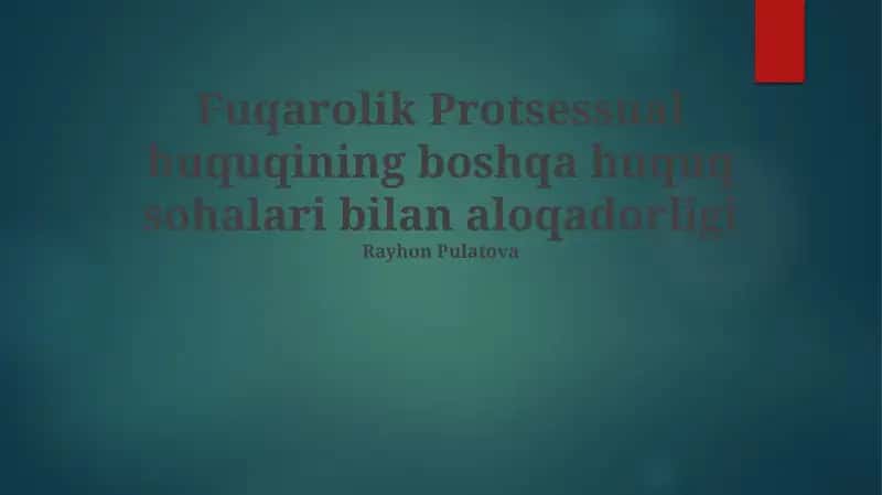 Fuqarolik Protsessual huquqining boshqa huquq sohalari bilan aloqadorligi