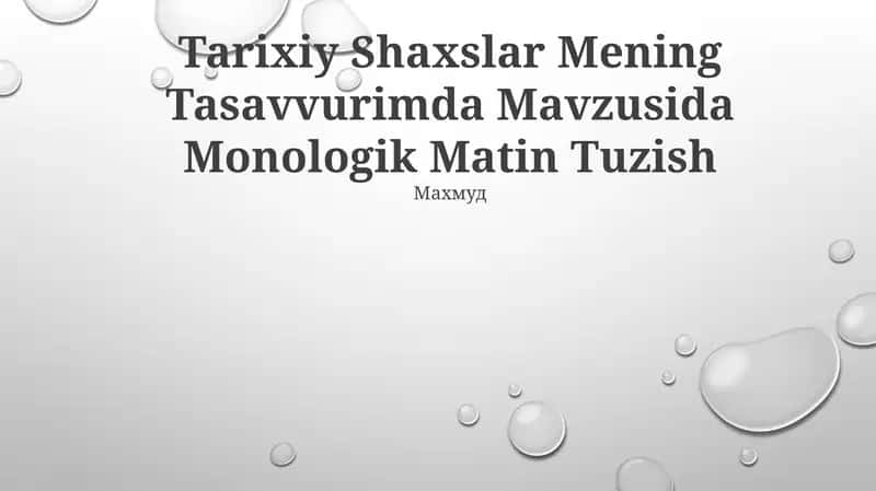 Tarixiy Shaxslar Mening Tasavvurimda Mavzusida Monologik Matin Tuzish
