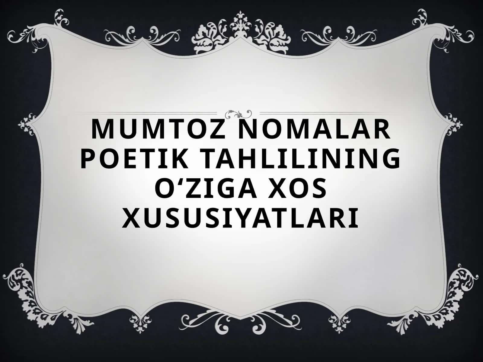 Mumtoz nomalar poetik tahlilining o‘ziga xos xususiyatlari