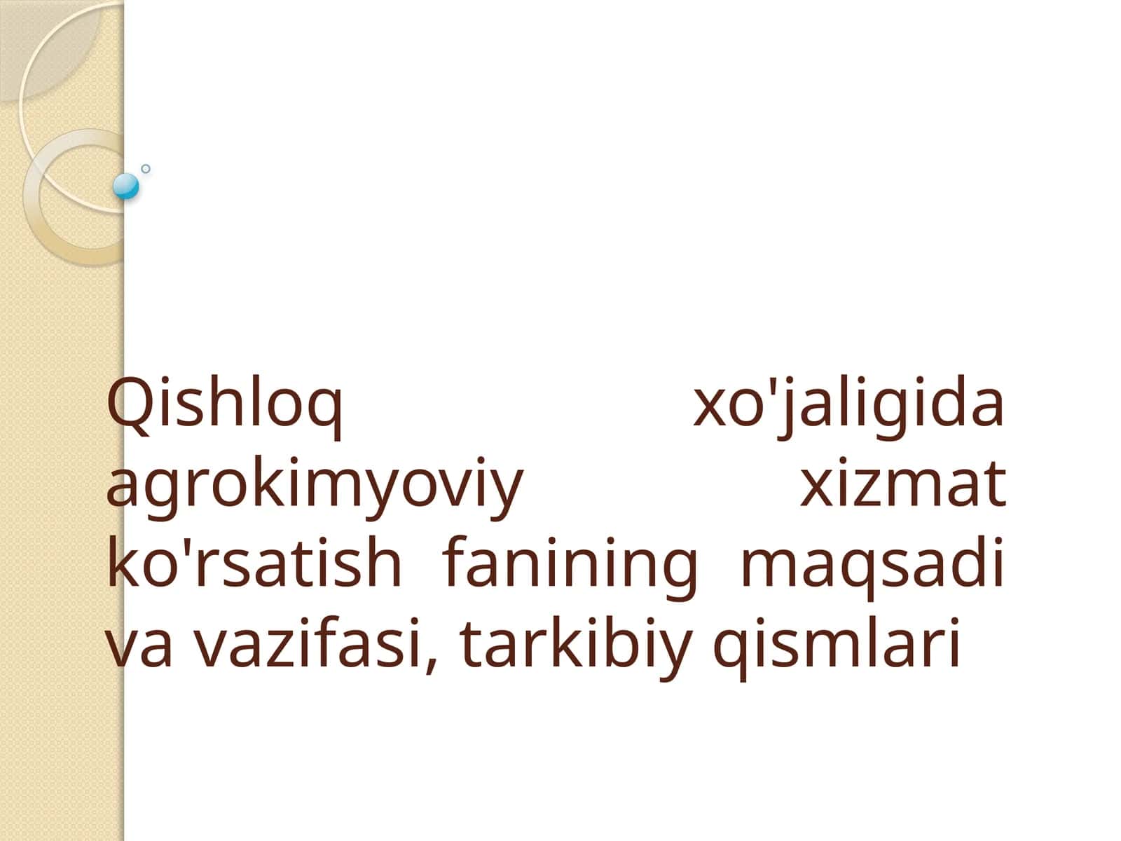 Agrokimyoviy xizmat ko'rsatish fanining maqsadi va vazifasi