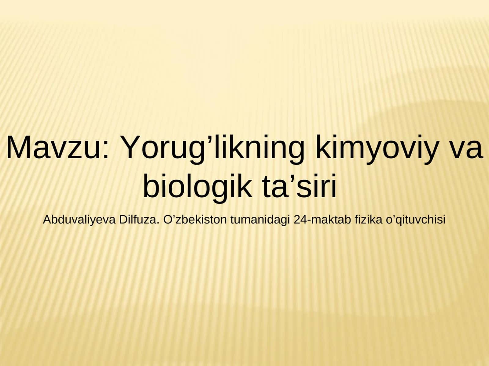 Yorug’likning kimyoviy va biologik ta’siri