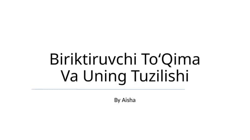 Birlashtiruvchi ToʻQima Va Uning Tuzilishi