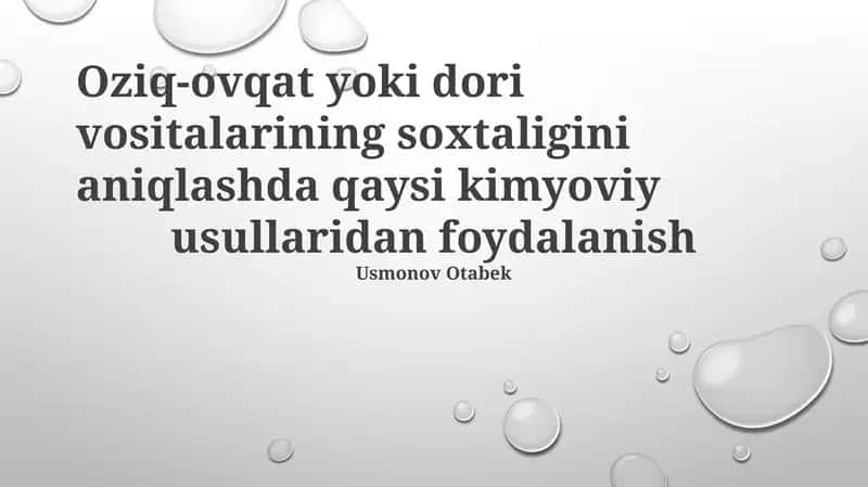 Oziq-ovqat yoki dori vositalarining soxtaligini aniqlashda qaysi kimyoviy usullaridan foydalanish