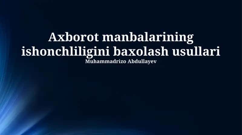 Ma'lumot Manbalarining Ishonchliligini Baholash Metodlari