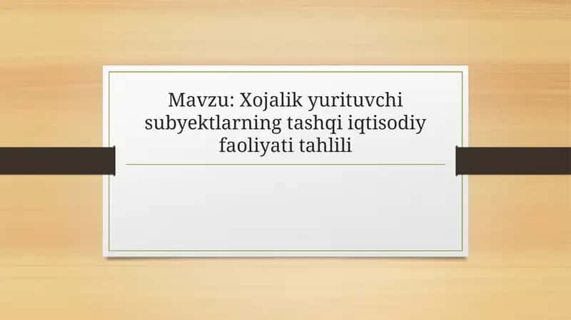 Xojalik yurituvchi subyektlarning tashqi iqtisodiy faoliyati tahlili