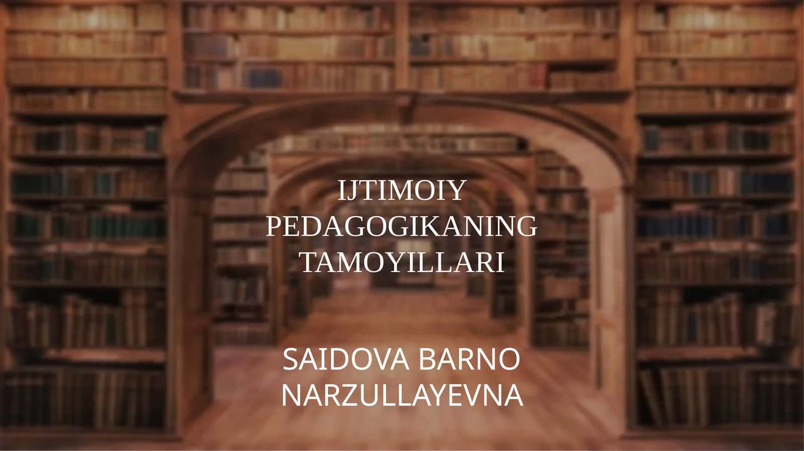 IJTIMOIY PEDAGOGIKANING TAMOYILLARI