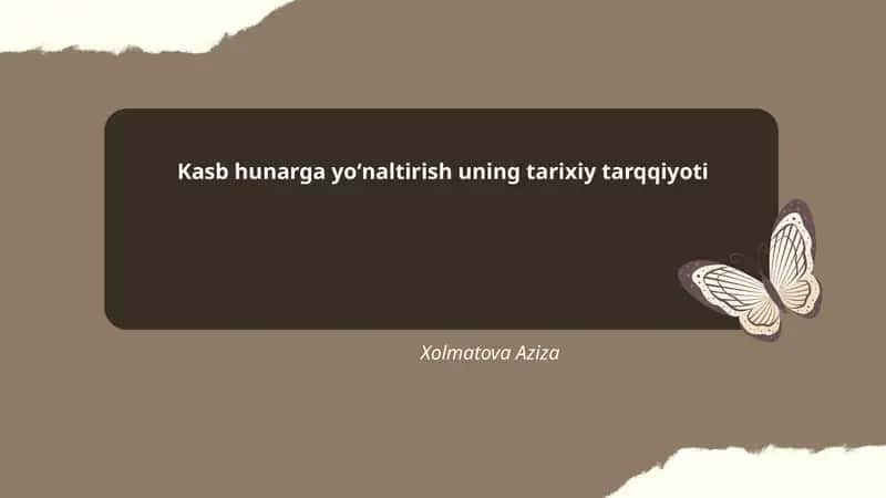 Kasb hunarga yoʻnaltirish uning tarixiy tarqqiyoti