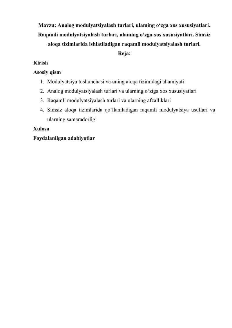 Analog modulyatsiyalash turlari, ulaming o‘zga xos xususiyatlari. Raqamli modulyatsiyalash turlari, ulaming o‘zga xos xususiyatlari. Simsiz aloqa tizimlarida ishlatiladigan raqamli modulyatsiyalash turlari.