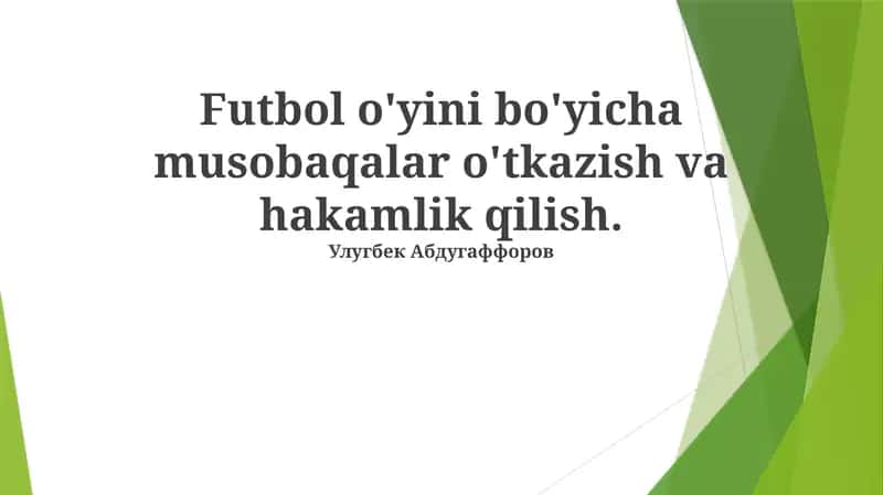 Futbol o'yini musobaqalari va hakamlik tartibi
