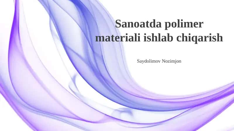 Polimer materiallar ishlab chiqarish
