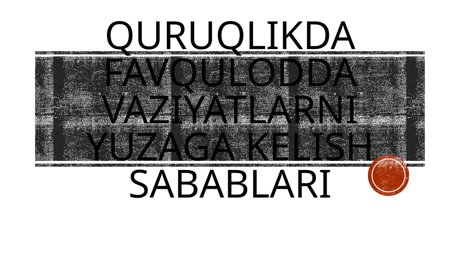 Quruqlikda favqulodda vaziyatlarni yuzaga kelish sabablari