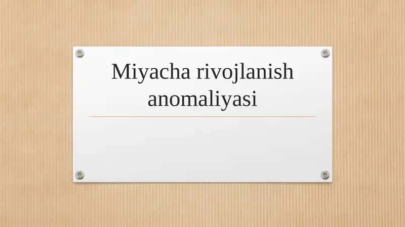 Miyacha rivojlanish anomaliyasi