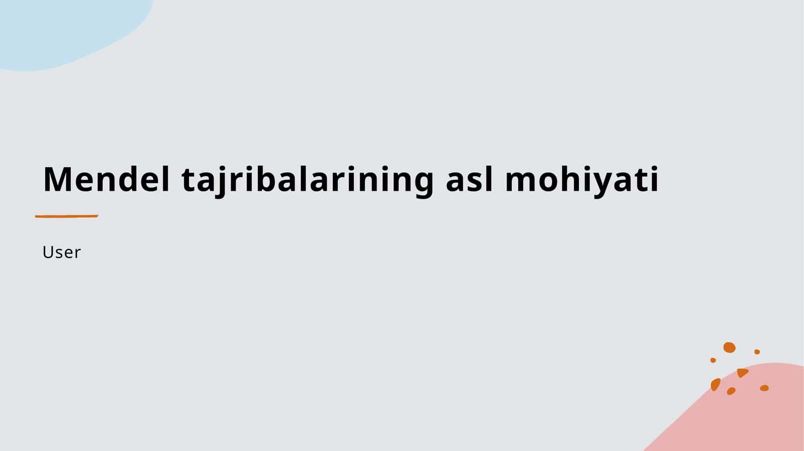 Mendelning tajribalarining asl mohiyati