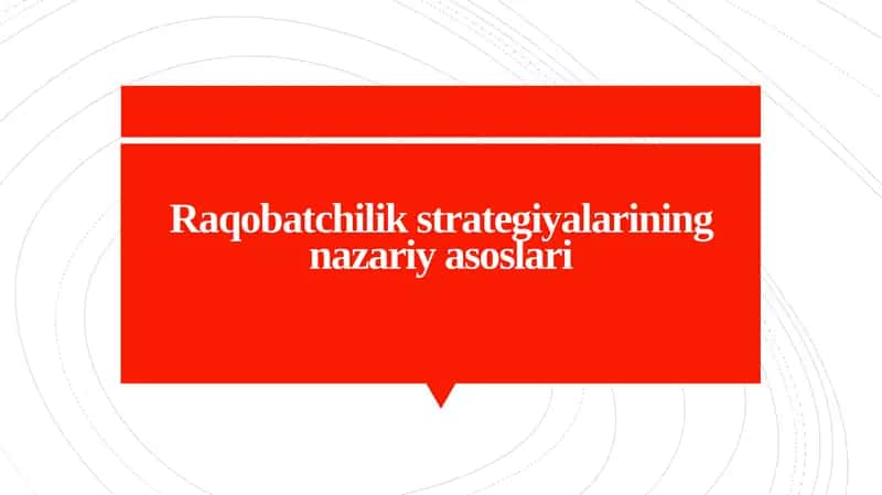 Raqobatchilik strategiyalarining nazariy asoslari
