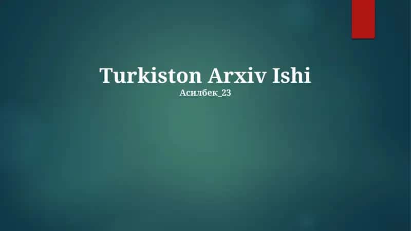 Turkiston Arxiv Ishi
