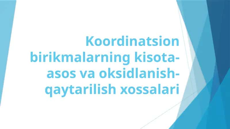 Koordinatsion birikmalarning kisota-asos va oksidlanish-qaytarilish xossalari