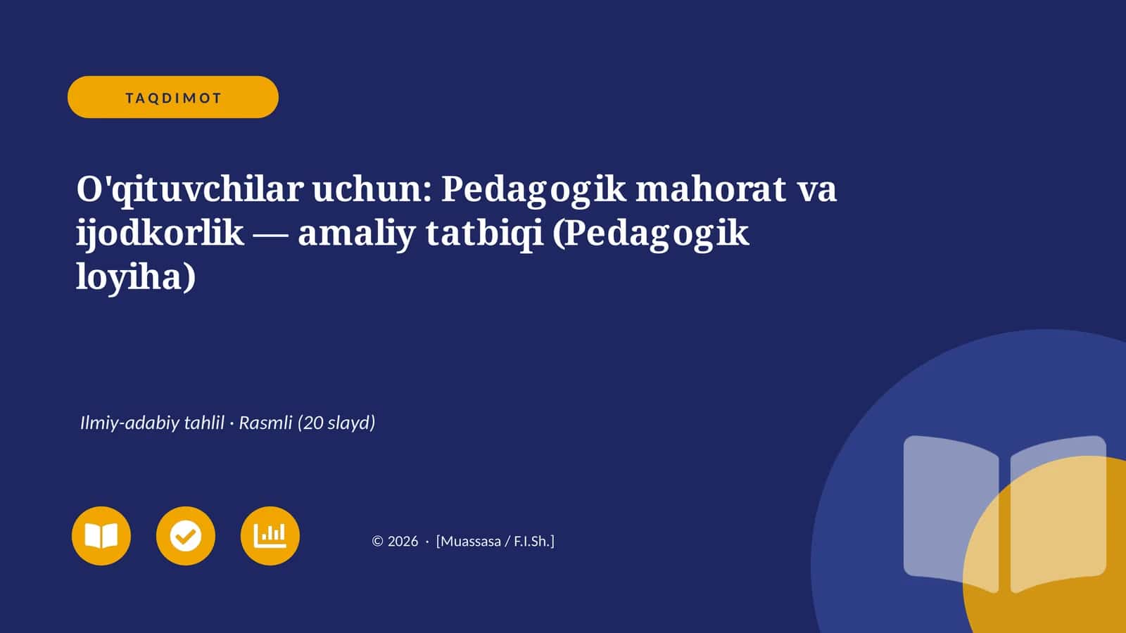 Pedagogik mahorat va ijodkorlik — amaliy tatbiqi (Pedagogik loyiha)