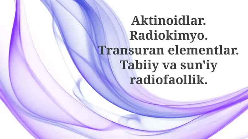 Aktinoidlar va Transuranelementlar