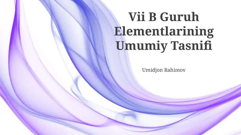 VII B Guruh Elementlarining Umumiy Tasnifi