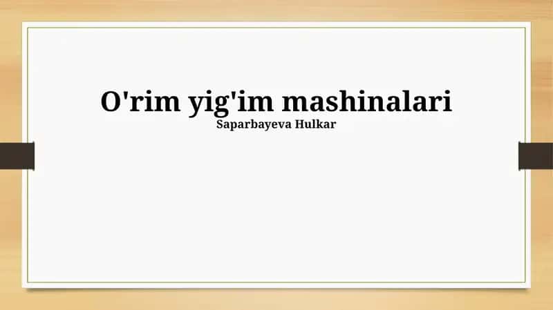 O'rim yig'im mashinalari