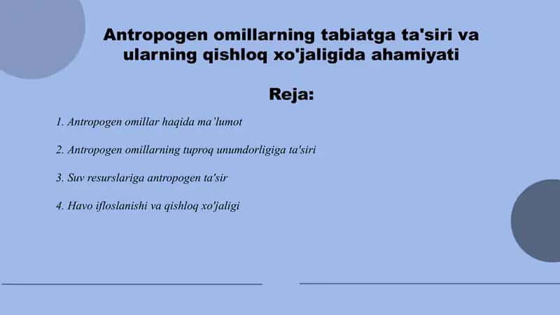 Antropogen omillarning tabiatga ta'siri va ularning qishloq xo'jaligida ahamiyati