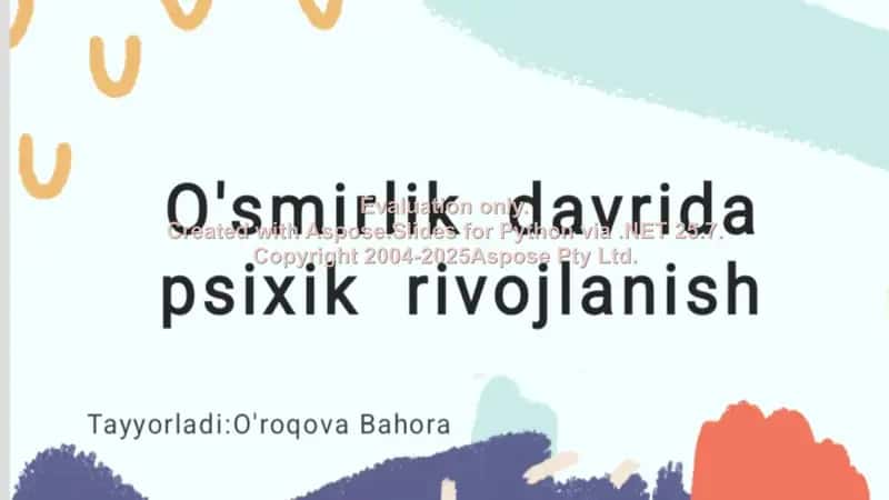 O'smirlik davri va uning o'zgarishlari