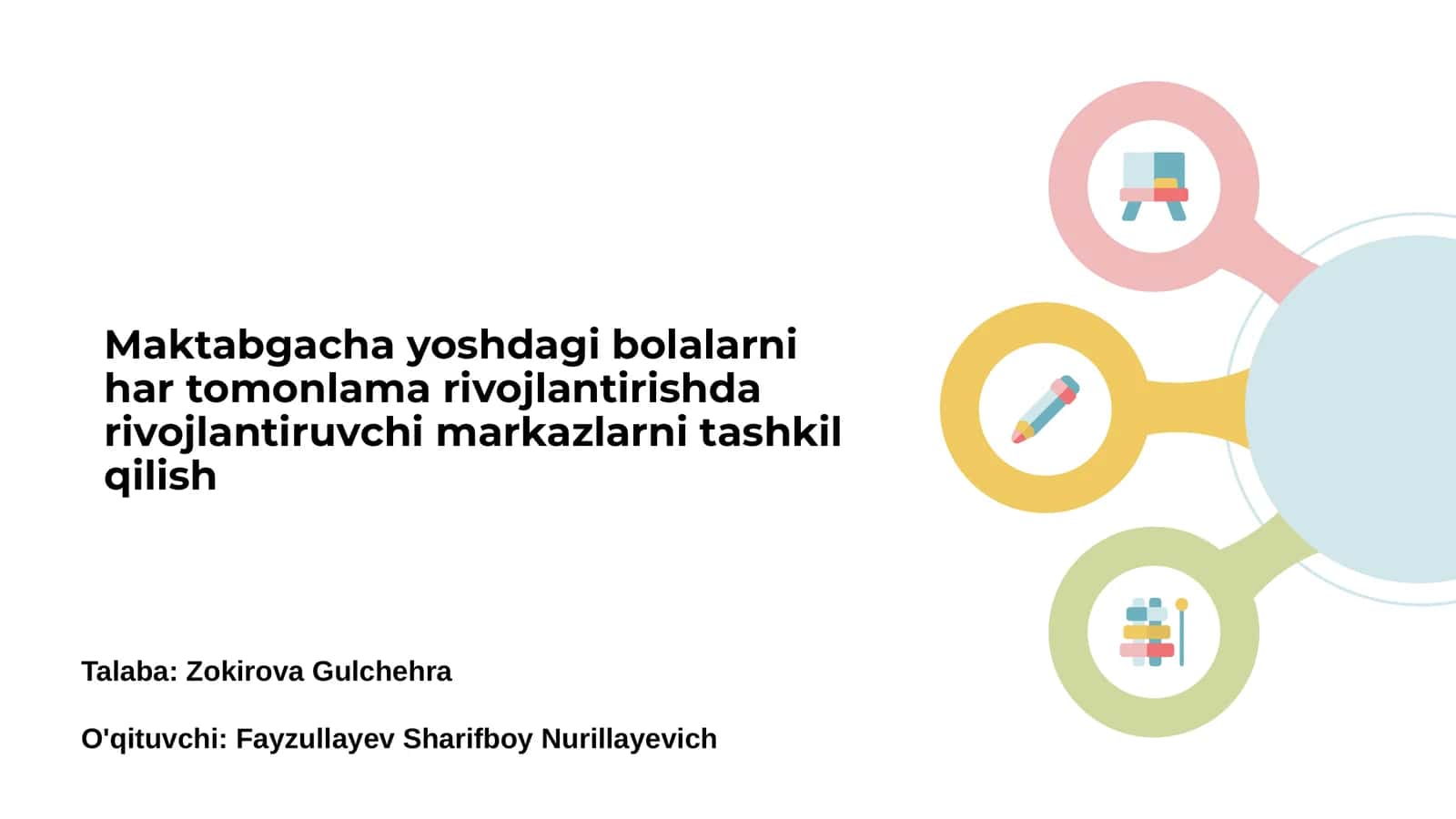 Maktabgacha yoshdagi bolalarni har tomonlama rivojlantirishda rivojlantiruvchi markazlarni tashkil qilish