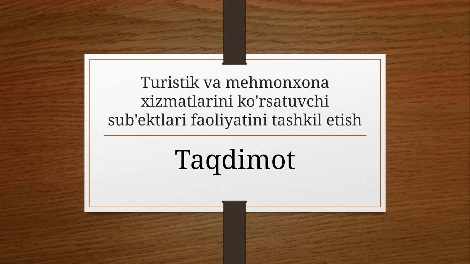 (100 millionlik Loyiha ishi ) Turistik va mehmonxona xizmatlarini ko'rsatuvchi