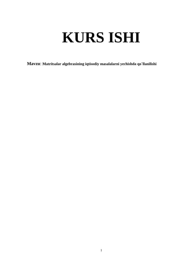 Matritsalar algebrasining iqtisodiy masalalarni yechishda qo`llanilishi