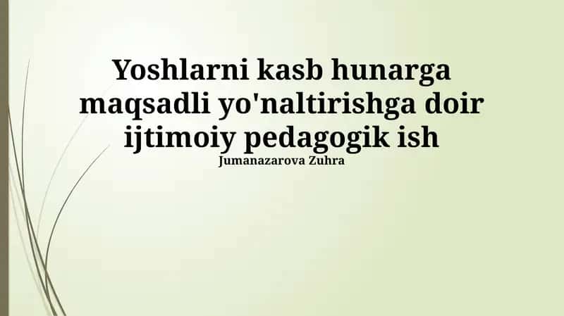 Yoshlarning Kasb-Hunarga Yo'naltirilgan Ta'limi: Ijtimoiy-Pedagogik Yondashuv