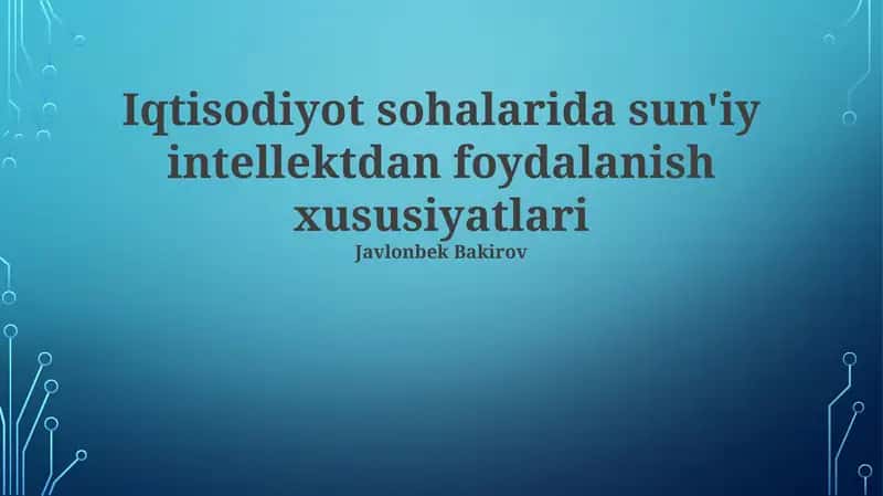 Iqtisodiyot sohalarida sun'iy intellektdan foydalanish xususiyatlari