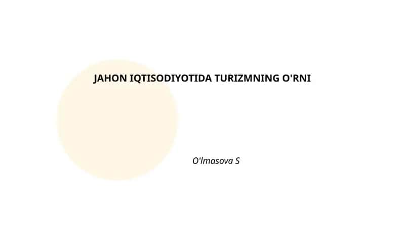 JAHON IQTISODIYOTIDA TURIZMNING O'RNI