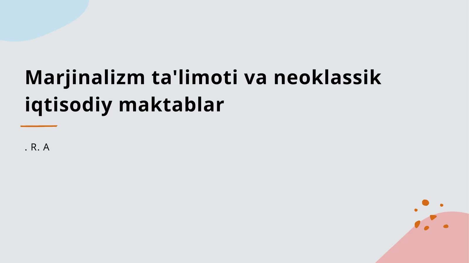 Marjinalizm ta'limoti va neoklassik iqtisodiy maktablar