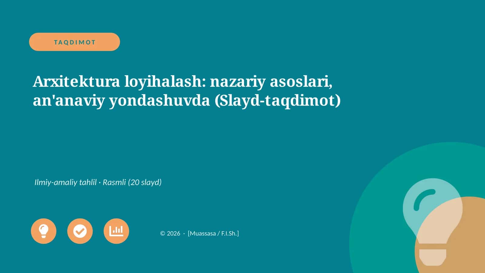 Arxitektura loyihalash: nazariy asoslari, an'anaviy yondashuvda (Slayd-taqdimot)