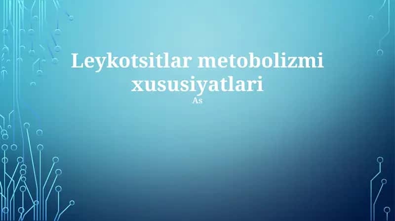 Leykotsitlar metobolizmi xususiyatlari