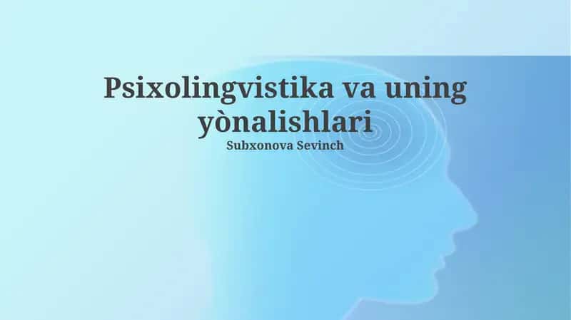 Psixolingvistika va uning yònalishlari
