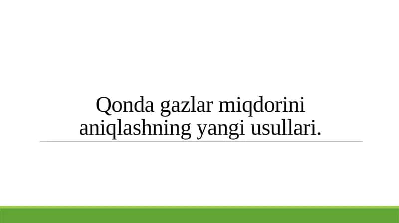 Qonda gazlar miqdorini aniqlashning yangi usullari.