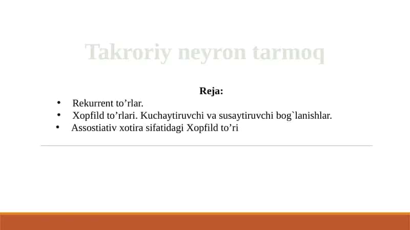 Xopfildto’rlar va Rekurrentto’rlar