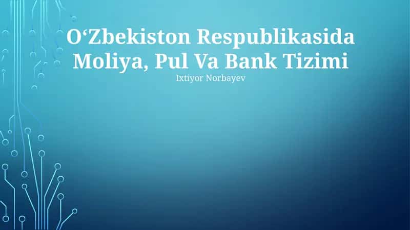 O'Zbekiston Respublikasida Moliya, Pul Va Bank Tizimi