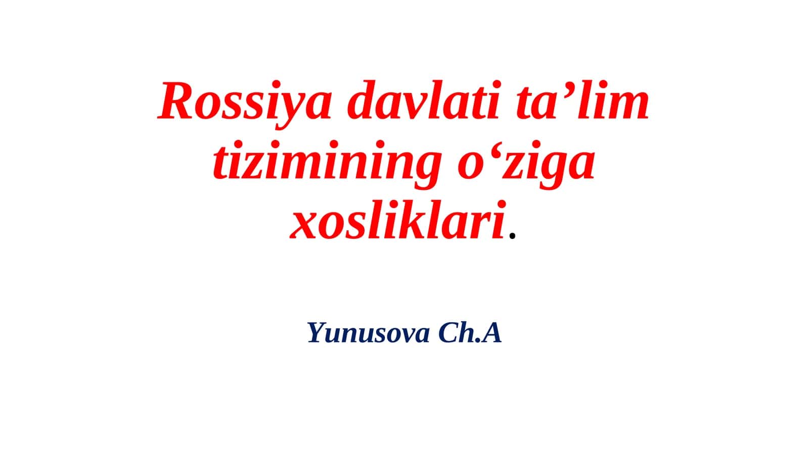 Rossiya davlati ta’lim tizimining o‘ziga xosliklari