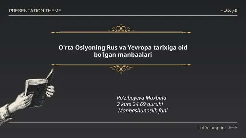 O'rta Osiyoning Rus va Yevropa tarixiga oid bo'lgan manbaalari