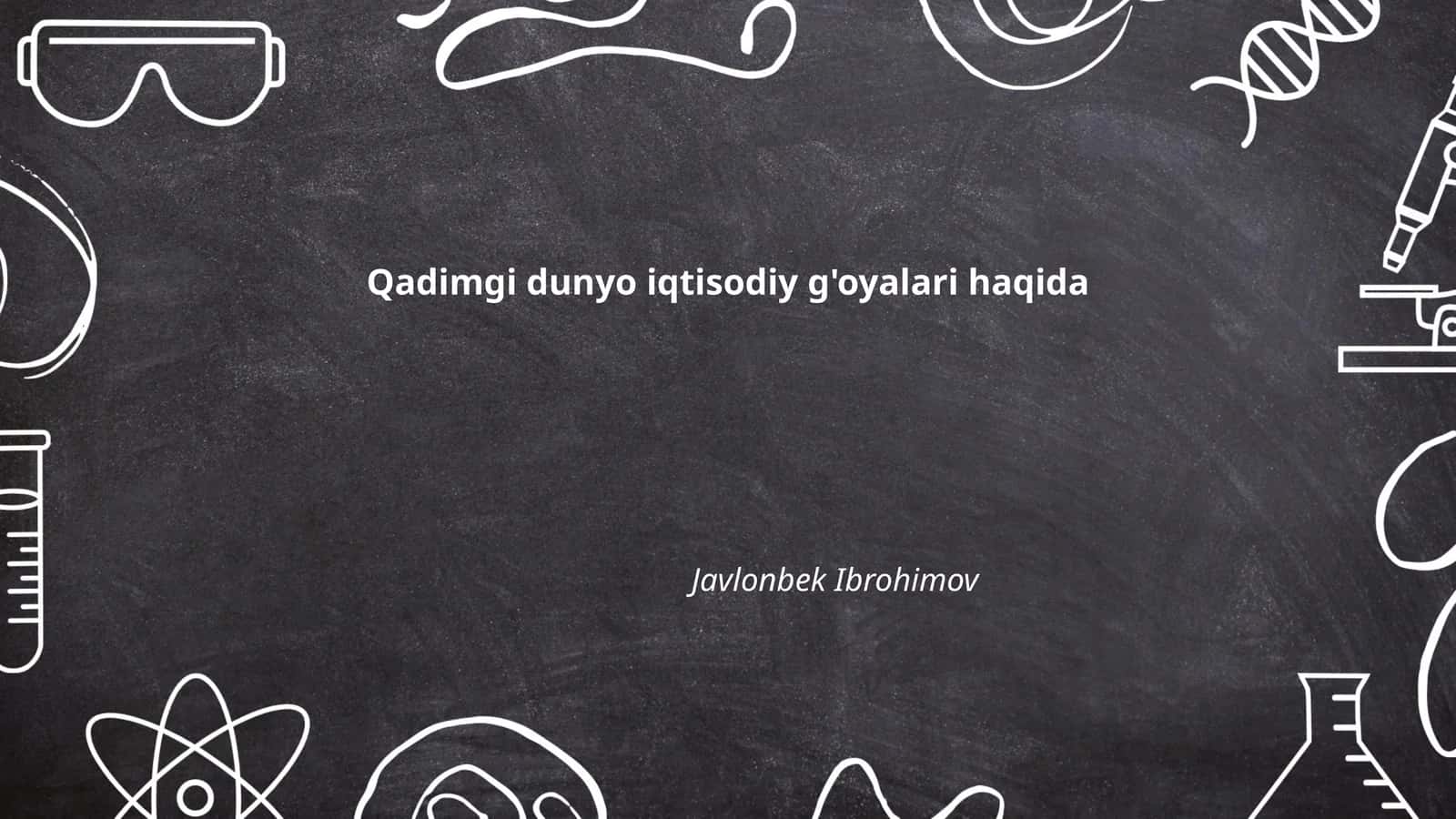 Qadimgi dunyo iqtisodiy g'oyalari haqida