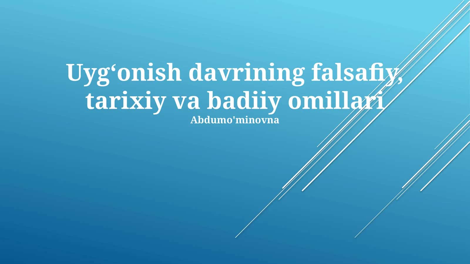 Uyg‘onish davrining falsafiy, tarixiy va badiiy omillari