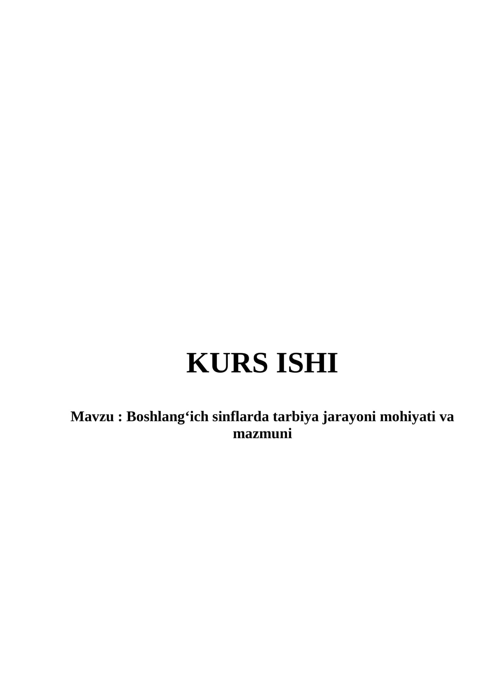 Boshlang‘ich sinflarda tarbiya jarayoni mohiyati va mazmuni