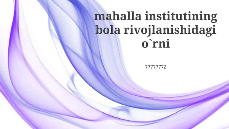Mahalla Instituti: Bolalar Rivojlanishi Uchun Asos