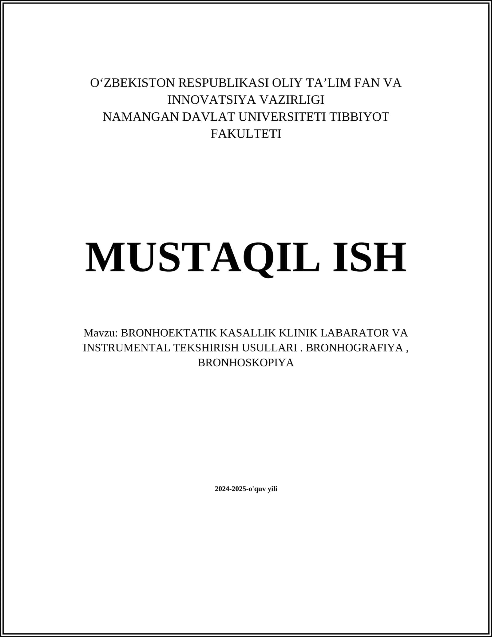 BRONHOEKTATIK KASALLIK KLINIK LABARATOR VA INSTRUMENTAL TEKSHIRISH USULLARI. BRONHOGRAFIYA, BRONHOSKOPIYA