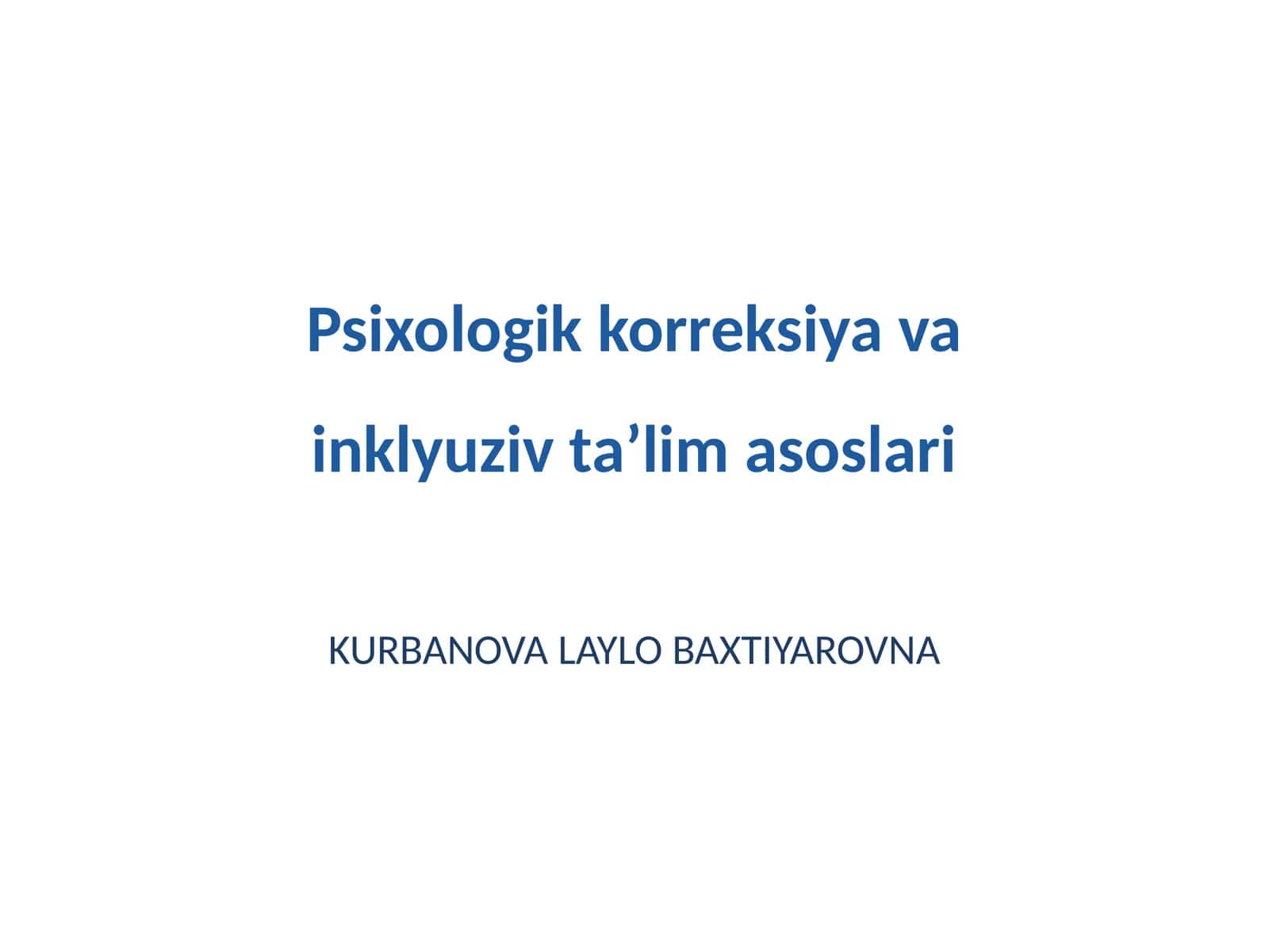 Psixologik korreksiya va inklyuziv taʼlim asoslari