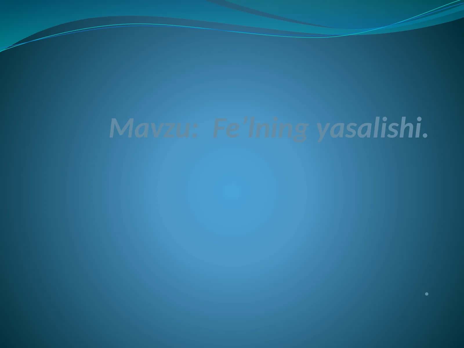 Fe’lning yasalishi
